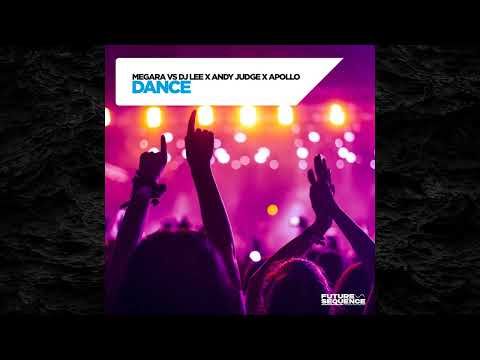 Megara vs. DJ Lee, Andy Judge & Apollo - Dance (Extended Mix)