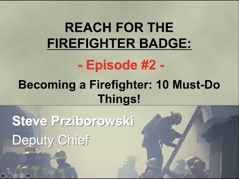 Reach for the Firefighter Badge - Episode 2