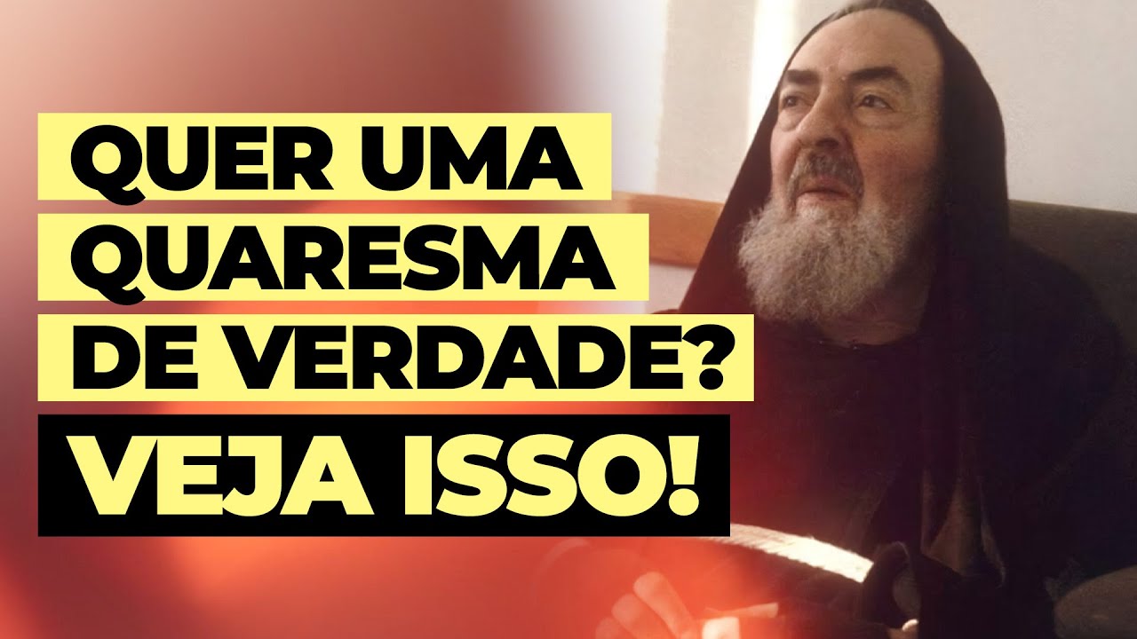 Você NÃO Está Pronto Para a Quaresma! (Padre Pio Alerta!)