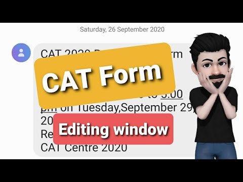 CAT 2020 Form Edit Window opens tomm. What can be edited? Sept 27th for 3 days only.