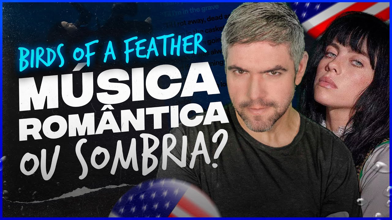 Inglês com Música: Analisando a Letra de 'Birds of a Feather' de Billie Eilish!
