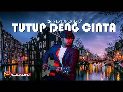 TUTUP DENG CINTA - ZICO LATUHARHARY - KEVINS MUSIC PRODUCTION ( OFFICIAL VIDEO MUSIC )