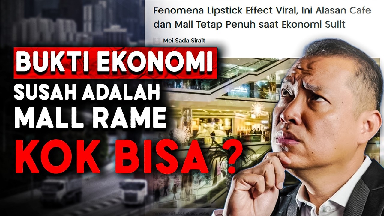 KRISIS 2026: UANG SUSAH, TAPI KOK MALL TETAP RAMAI? (Pertanda Resesi = Lipstick Effect)