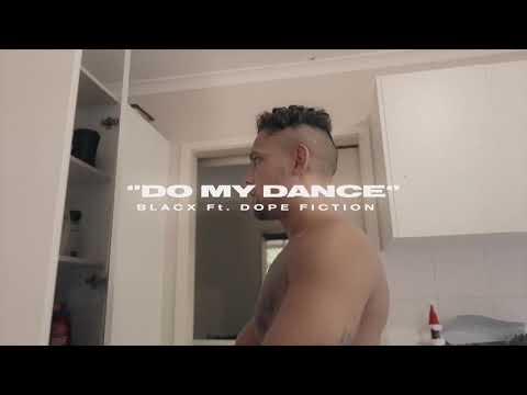BLACX ‘DO MY DANCE’ (feat. Dope Fiction)