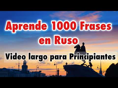 Aprende 1000 Frases Cortas en Ruso – Video largo para Principiantes