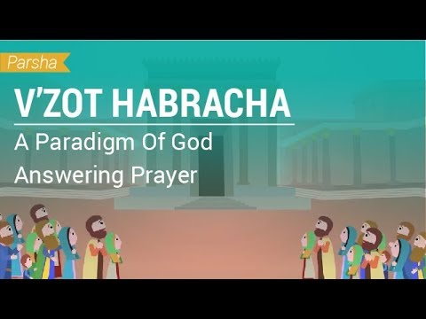 Parshat V'Zot Habracha: A Paradigm Of God Answering Prayer