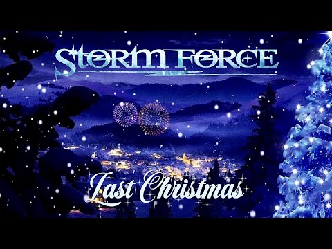 Storm Force Last Christmas Official Lyric Video