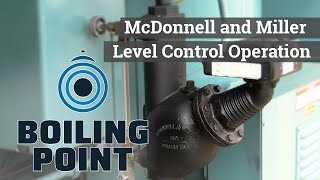 McDonnell and Miller Level Control Operation - Boiling Point