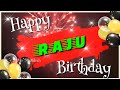 Raju happy birthday||Raju happy birthday song