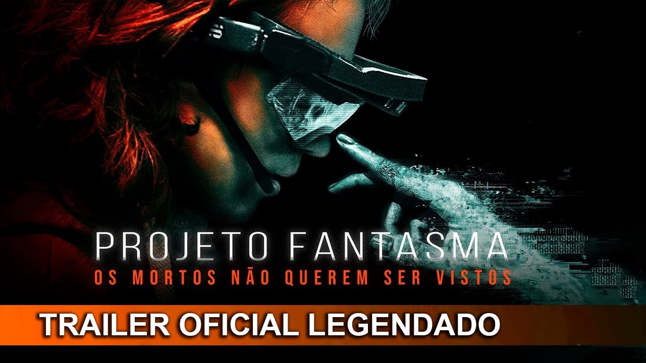Trailer oficial de Projeto Fantasma