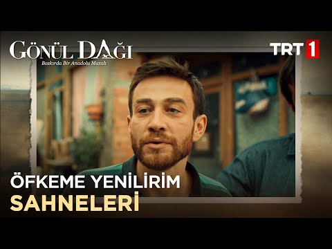Veysel'in "Öfkeme yenilirim" sahneleri - Gönül Dağı