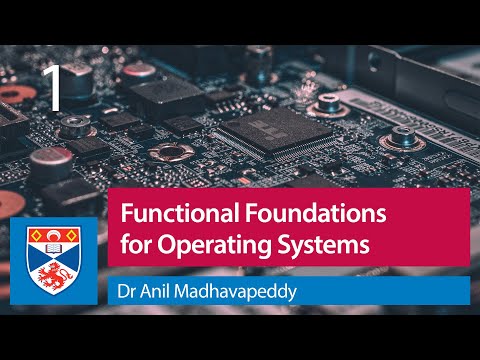 Rebuilding Operating Systems with Functional Principles | Dr Anil Madhavapeddy (Lecture 1)