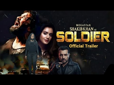 Soldier (2025) Official Trailer | Shakib Khan, Tanjin Tisha, Jannatul Islam Oishi, Toukir Ahmed |