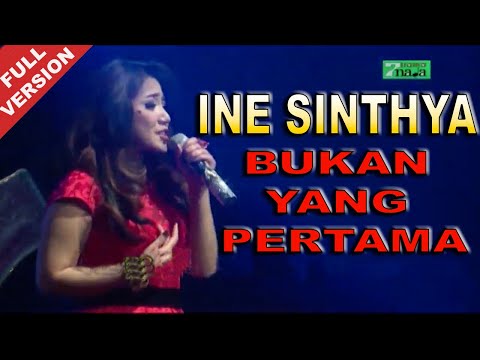 Ine Sinthya - Bukan Yang Pertama (Official Video)