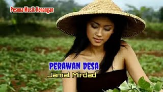 Download lagu PERAWAN DESA [Jamal Mirdad - lyrics] mp3