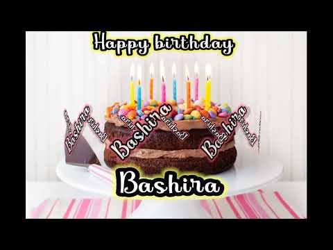 Bashira birthday song happy birthday bashira
