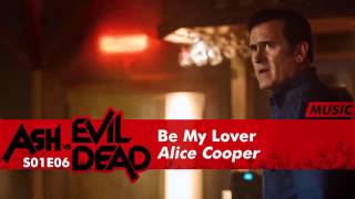 Alice Cooper - Be My Lover | Ash Vs Evil Dead 1x06 Music