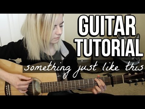 Something Just Like This - The Chainsmokers & Coldplay | EASY GUITAR TUTORIAL