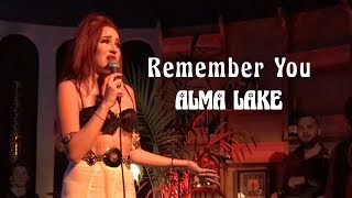 Alma Lake - Remember You ( live)