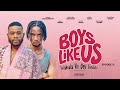 BOYS LIKE US EPISODE 3 GAY LGBT WEB SERIES