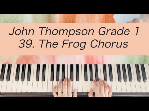[Piano Tutorial] John Thompson 1st Grade - 39. The Frog Chorus