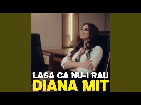 Lasa Ca Nu-I Rau