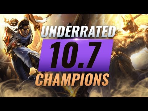 10 INCREDIBLY Underrated Champions YOU SHOULD ABUSE in Patch 10.7 - League of Legends Season 10