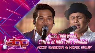 Aizat Hamdan &amp; Hafiz Shuip - More Than Words, Sampai Ke Hari Tua &amp; Bahagia | #ABPBH31