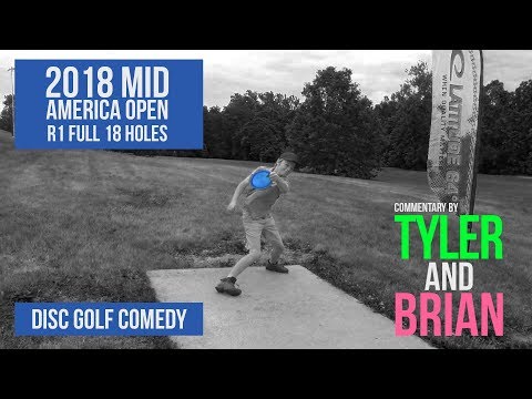 2018 Mid America Open Full 18 Holes | Tyler and Brian | Disc Golf Comedy