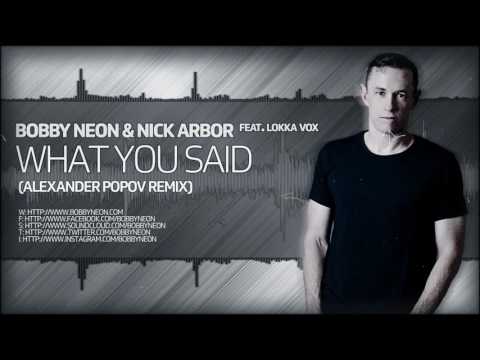 Bobby Neon & Nick Arbor Feat. Lokka Vox - What You Said (Alexander Popov Remix) [GENESIS RECORDINGS]