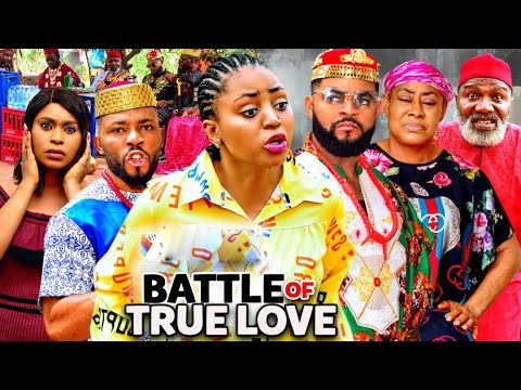 Battle Of True Love Complete Season 3&4- Regina Daniels 2022 Nigerian Movie