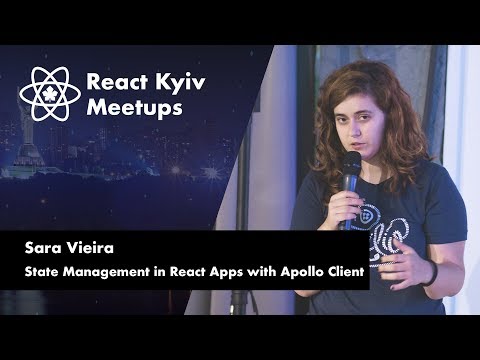 Sara Vieira: State Management in React Apps with Apollo Client – React Kyiv June