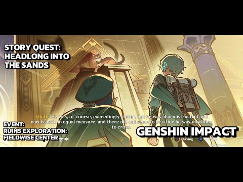 [Genshin Impact Story Quest] Headlong Into The Sands: Proceed Deeper Into The Ruins