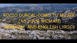 Rocio Durcal-Como tu mujer (As your woman) Spanish and English lyrics