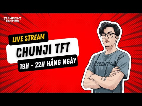 Chunji TFT | 23/01/26 : Rank#3 VN - căng tay