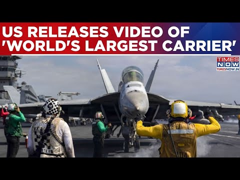US Flexes Naval Power, Releases Video Of 'World's Largest Carrier' In Action; Message To Iran?