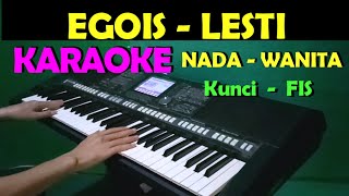 Download lagu EGOIS - LESTI | KARAOKE NADA CEWEK/WANITA || LIRIK, HD mp3
