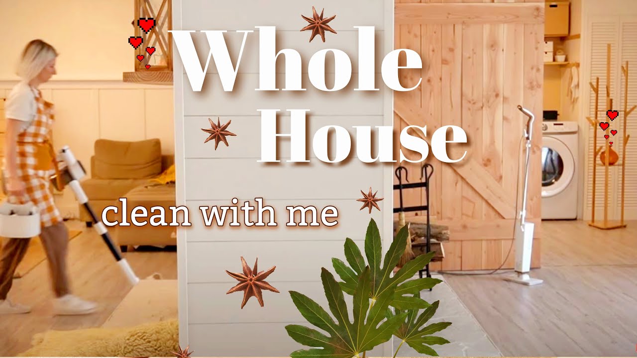 WHOLE HOUSE CLEAN WITH ME | FALL CLEANING ROUTINE  | PART I | HOMEMAKING IN THE FALL