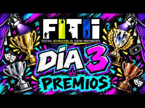 FESTIVAL INTERNACIONAL DE TEATRO INDEPENDIENTE  DIA 3 - FITI  - COSQUIN JOVEN PRODUCCIONES