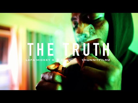 Lafa Mickey G - The Truth @1hunnitfilmz91
