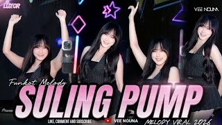Download lagu FUNKOT - SULING PUMP X KAL HO NAHO MELODY || MELODY VIRAL 2026 SPECIAL BY DJ VEE NOUNA mp3