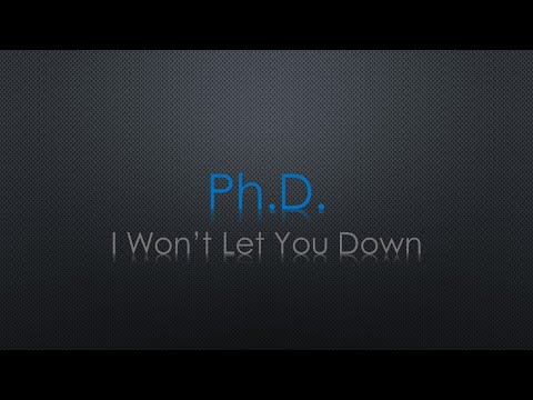 Ph.d. I Won't Let You Down Lyrics