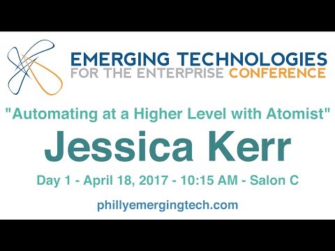 Philly ETE 2017 #29 - Automating at a Higher Level with Atomist - Jessica Kerr