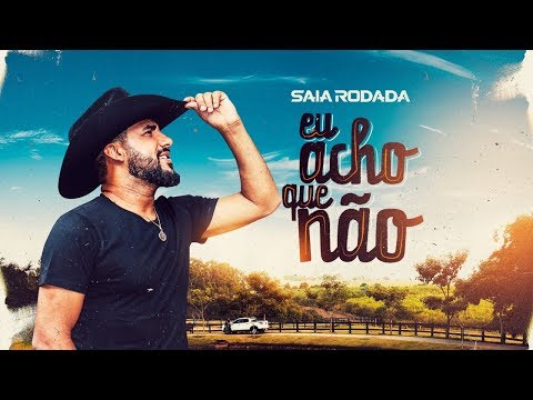 Raí Saia Rodada -  Eu Acho Que Não (Clipe Oficial)