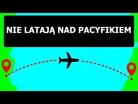 Dlaczego samoloty nie latają nad Oceanem Spokojnym
