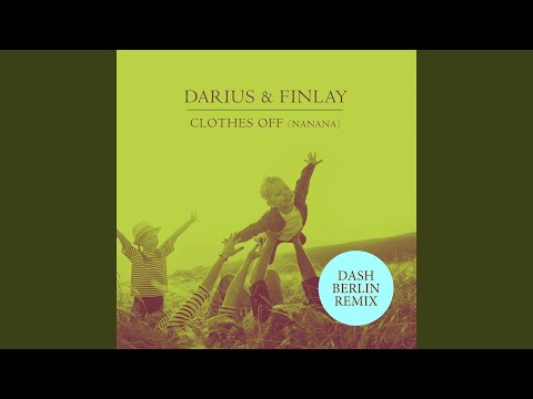 Clothes Off (Nanana) (Dash Berlin Extended Remix)
