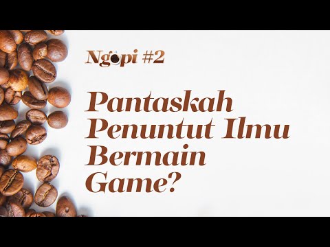 Pantaskah Penuntut Ilmu Bermain Game?