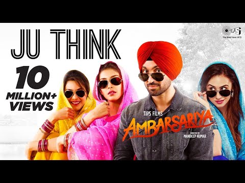 Ju Think - Video Song | Ambarsariya | Diljit Dosanjh, Navneet, Monica | Latest Punjabi Movie