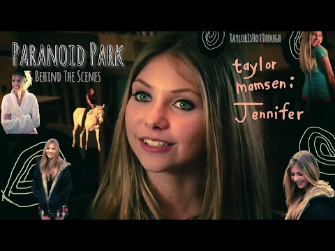 The Making Of Paranoid Park (behind the scenes documentary - only Taylor Momsen’s parts)