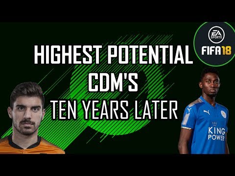 HIGHEST POTENTIAL CDM'S TEN YEARS LATER | FIFA 18 CAREER MODE
